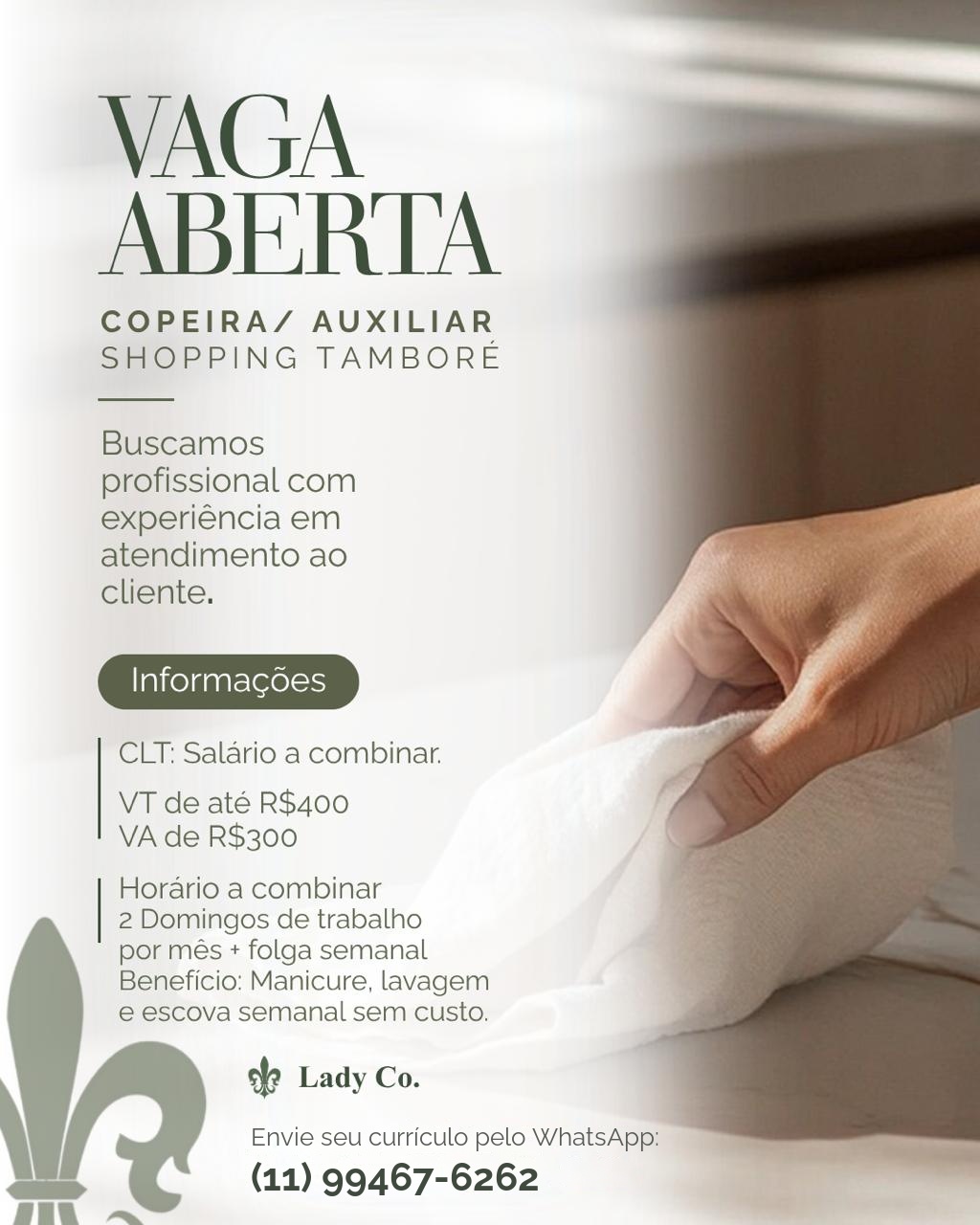 Vaga aberta: Copeiro(a) ou Auxiliar Geral no Lady Co.